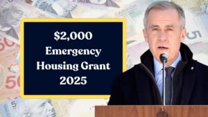 $2,000 Emergency Housing Grant 2025 – Canada Launches Lifeline for Rent-Stressed Families