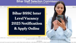Bihar BSSC Inter Level Vacancy 2025 – bssc.bihar.gov.in 23,175 Posts Notification & Apply Online