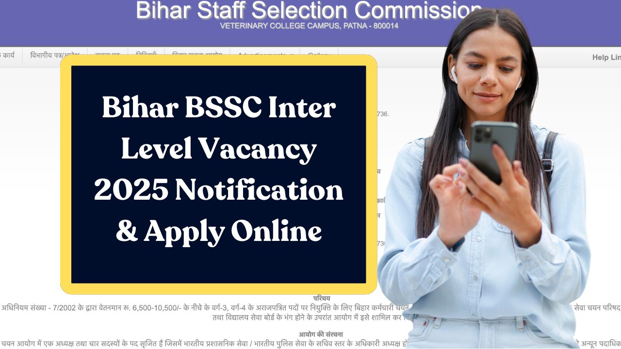 Bihar BSSC Inter Level Vacancy 2025 - bssc.bihar.gov.in 23,175 Posts Notification & Apply Online