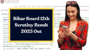 Bihar Board 12th Scrutiny Result 2025 Declared – Check Updated Marks Online at biharboardonline.bihar.gov.in