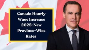 Canada Hourly Wage Increase 2025 – New Province-Wise Rates & What Workers Can Expect?