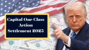 Capital One Class Action Settlement 2025 – Who Gets Paid and How Much?