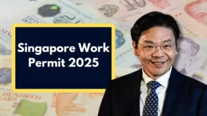 Singapore Work Permit 2025: New Rules, Eligibility, Fees, Application Steps, and FAQs